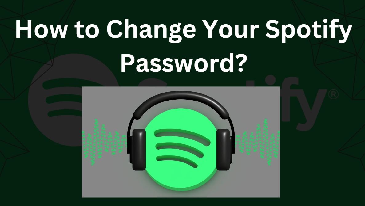 How To Change Your Spotify Password